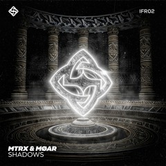 MTRX & MØAR - Shadows