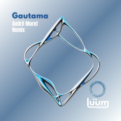 Tonaco - Gautama (Andre Moret Remix) [Luum Records]