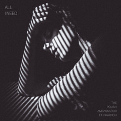 All I Need (feat. Pharroh)