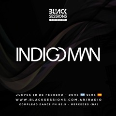 Indigo Man @ Black Sessions Radioshow - Complejo Dance FM 92.3 (ARG)