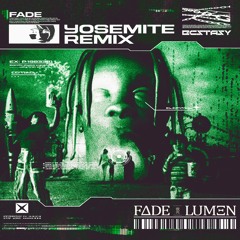 Travis Scott - Yosemite (FΔDE LUMΞN REMIX)