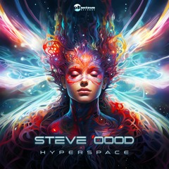 Steve OOOD - Hyperspace (OUT NOW!)