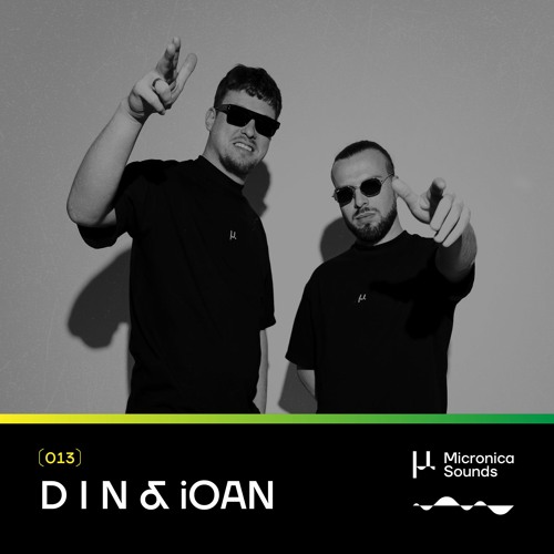 micronica.sounds 013 w/ D I N & iOAN [exclusive 4hr b2b live set]