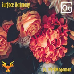 Surface Acrimony feat 904Megaman
