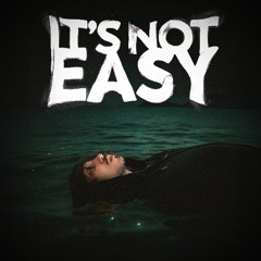 It's Not Easy