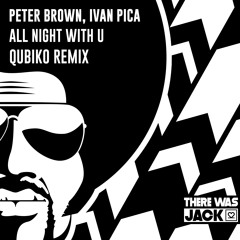 Peter Brown, Ivan Pica - All Night With U (Qubiko Remix)