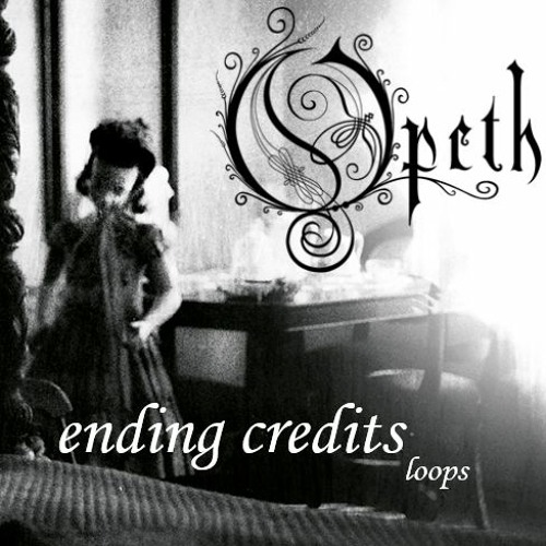 Opeth - Ending Credits (5h loop)