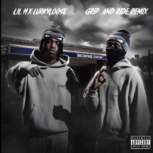 LIL H X LURKYLOOSE - GRIP & RIDE REMIX
