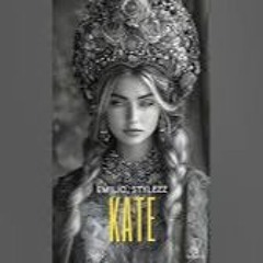 EMILIO STYLEZZ - KATE