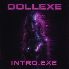 DollEXE - Intro.exe [Debut Drop]