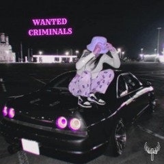 wanted criminals (w/mxnvdv)