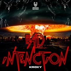 Kroxy - Bad Intenction (Radio Edit)