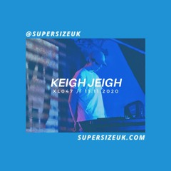 XL047 - Keigh Jeigh