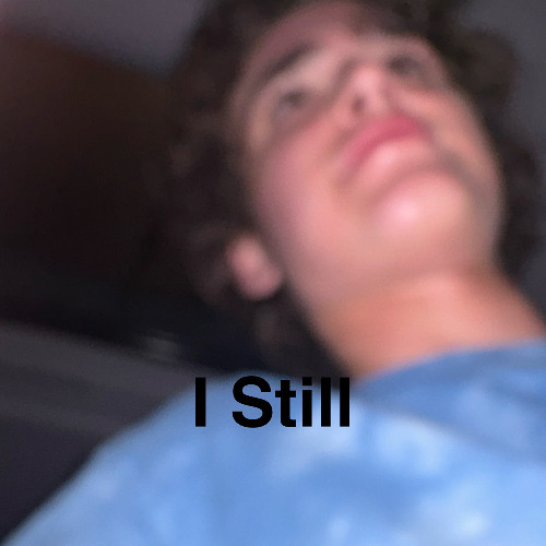 I Still