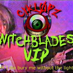 Lil Peep - Witchblades (Cykl0pzRemix)(VIP)