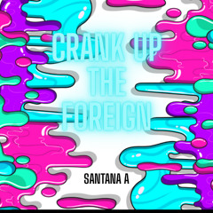 Crank Up The Foreign