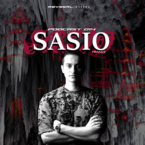 SASIO 🇫🇷 - ABYSSAL INVITES PODCAST 014 - HARDTEK