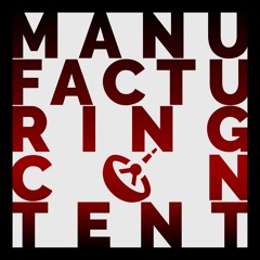 Manufacturing Content (Podcast Intro)