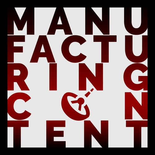 Manufacturing Content (Podcast Intro)