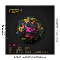 PREMIERE: Popof - Skylighter (Andres Campo Remix) [FORM Music]
