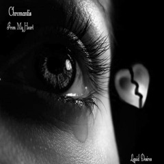 Chromantis From My Heart(OUT NOW)