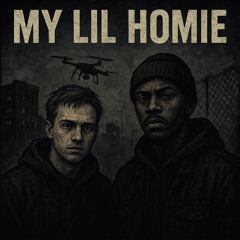 My Lil Homie