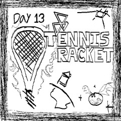 Tennis Racket (live demo) - November 17