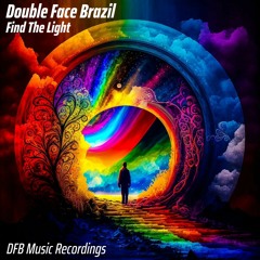 Double Face Brazil - Find The Light (Original Mix) Free Download!