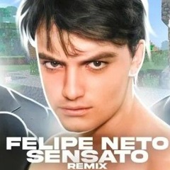 Felipe Neto Sensato [Remix] - Zant e Jovem Beezy