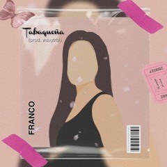 TABAQUEŃA (prod. wavytrbl)