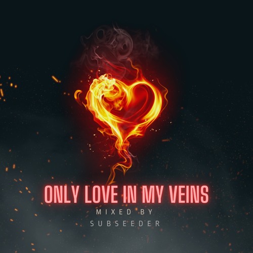 Only love in my veins