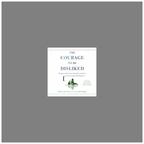 The Courage To Be Disliked - Libro Su Come Liberarsi, Cambiare Vita E Raggiungere La Felicità - Foto 3
