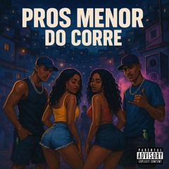 PROS MENOR DO CORRE ( DJ RB DO NH ) COROO 2050