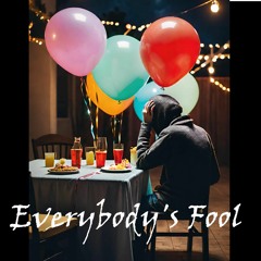 Everybody's Fool