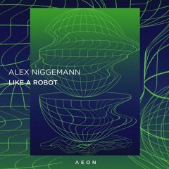 PREMIERE - Alex Niggemann - Technology (Fabrizio Mammarella Remix) (AEON)