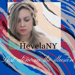HevelaNY   Lost Alone In The Illusion