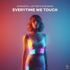 Everytime We Touch [Mavira Records]