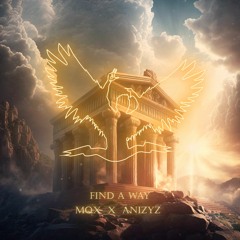 Mqx x ANIZYZ - Find a Way (Zyzz Tribute)