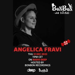 BonBon and Friends - Angelica Fravi @ Radio Deep 21 Dec 2023