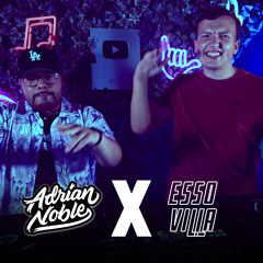 Adrian Noble B2B ESSOVILLA - Moombahton, Urban, Latin & More | Noble Sessions #265