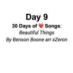 Beautiful Things by Benson Boone arr xZeron