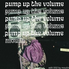 Moulin (Remix) - pump up the volume [002] CLICK "BUY" FOR FREE DL