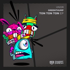 GreenThump - Ton Ton Ton (Original Mix) Preview