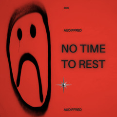 No time to rest