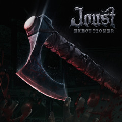 JOUST - EXECUTIONER (FREE)