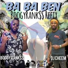DJ CHEEM - BA BA BEN [BOOGYRANK$$ REFIX] #bababenchallenge