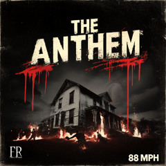 88 MPH - The Anthem (FREE DL) [Freul Records] (Premiere)
