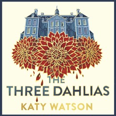 The Three Dahlias by Katy Watson, read by Jilly Bond (Audiobook extract)
