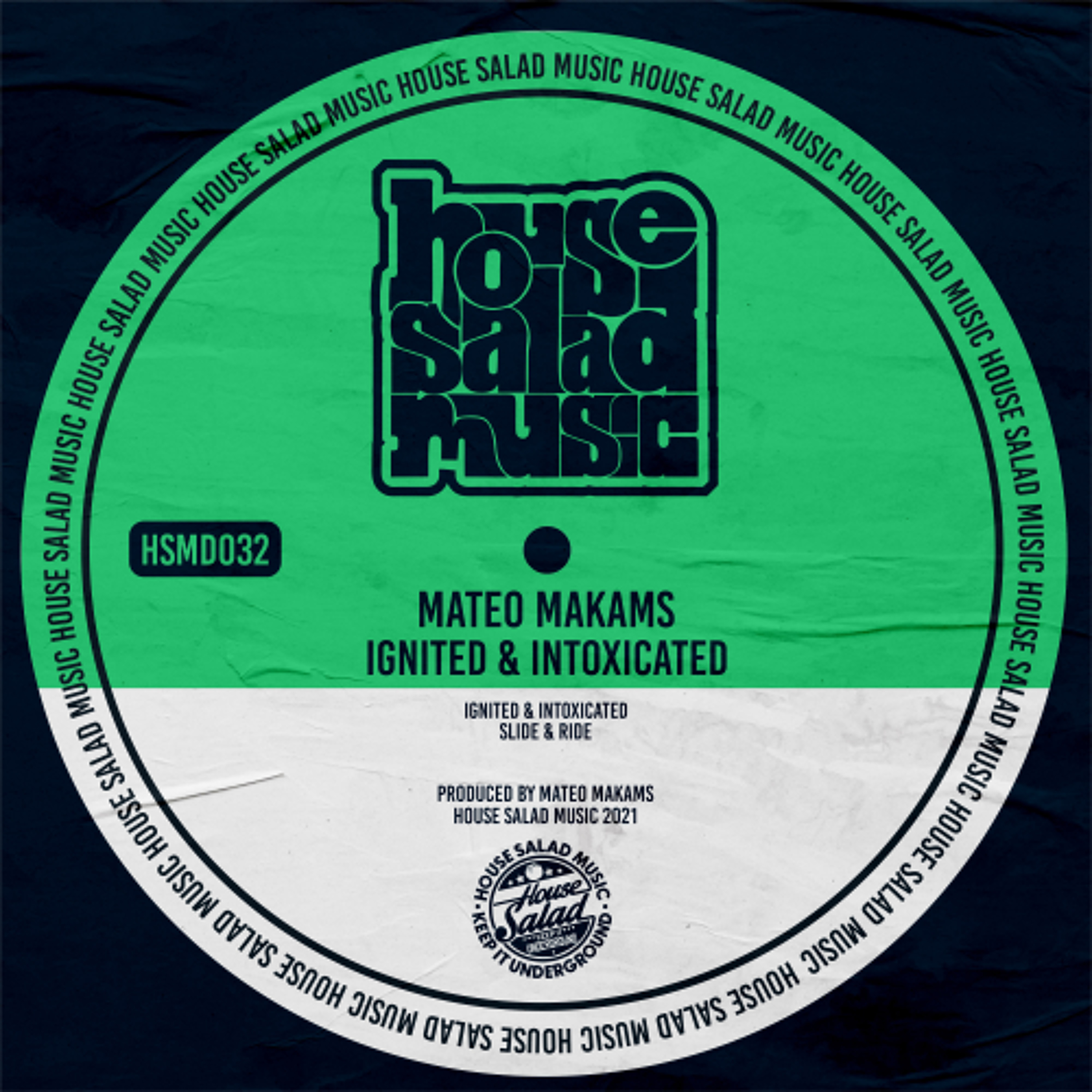 HSMD032 Mateo Makams - Ignited And Intoxicated [House Salad Music]