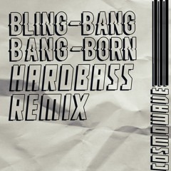 Creepy Nuts - Bling Bang Bang Born (Cosmowave Hardbass Remix)